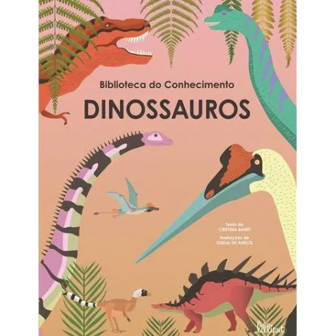 Dinossauros de Cristina Banfi - Biblioteca do Conhecimento N.º 3