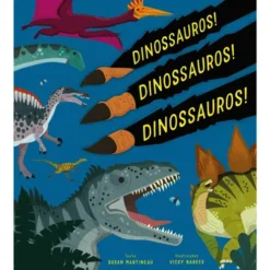 Dinossauros! Dinossauros! Dinossauros! de Susan Martineau