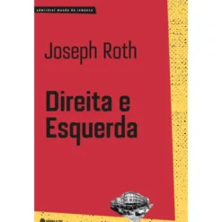 Direita E Esquerda de Joseph Roth