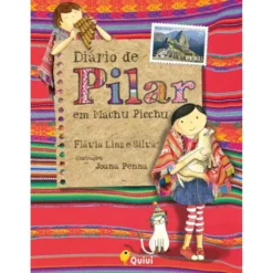 Diário De Pilar Em Machu Picchu (#4) de Flávia Lins E Silva