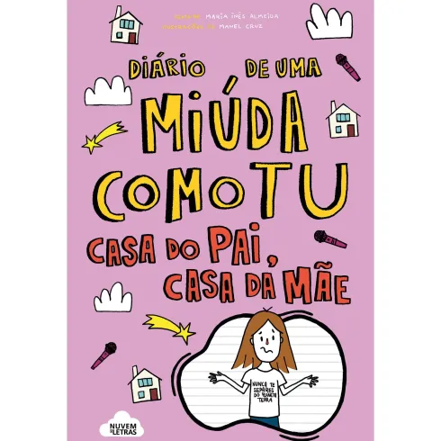 Diário de uma Miúda Como Tu de Maria Inês Almeida - Casa do Pai, Casa da Mãe