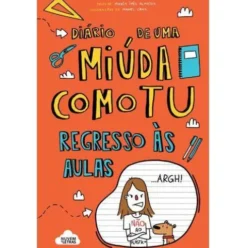 Diário de uma Miúda Como Tu de Maria Inês Almeida - Regresso às Aulas