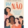 Diz Não de Halley Bondy