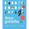 Doce Gotinha de Inês de Barros Baptista