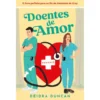 Doentes de Amor de Deidra Duncan