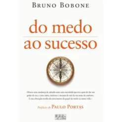 Do Medo ao Sucesso de Bruno Bobone