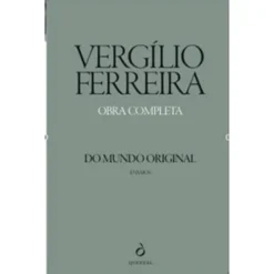 Do Mundo Original de Vergílio Ferreira