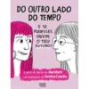 Do Outro Lado do Tempo de Ana Markl