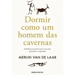 Dormir Como um Homem das Cavernas de Merijn Van De Laar