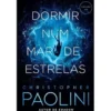 Dormir Num Mar de Estrelas de Christopher Paolini - Volume um