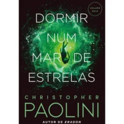 Dormir Num Mar de Estrelas (Volume 2) de Christopher Paolini
