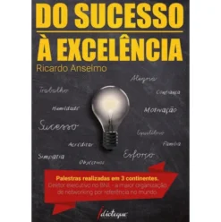Do Sucesso à Excelência de Ricardo Anselmo