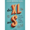 Do XL ao S de Joana Menezes Nunes