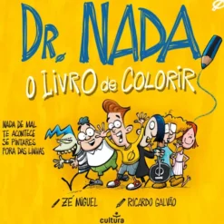 Dr.Nada - O Livro De Colorir de Zé Miguel, Ricardo Galvão