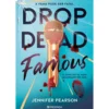 Drop Dead Famous de Jennifer Pearson