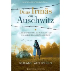Duas Irmãs em Auschwitz de Roxane Van Iperen