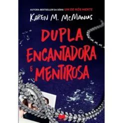 Dupla Encantadora e Mentirosa de Karen M. McManus
