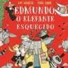 Edmundo, o Elefante Esquecido de Kate Dalgleish