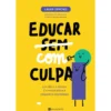 Educar com Culpa de Laura Sanches