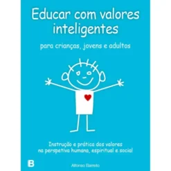 Educar com Valores Inteligentes de Alfonso Barreto