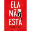 Ela Não Está de Tamsin Grey