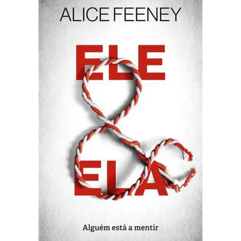 Ele e Ela de Alice Feeney - Alguém Está a Mentir
