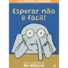Elefante E Porquinha¿Esperar N de Mo Willems