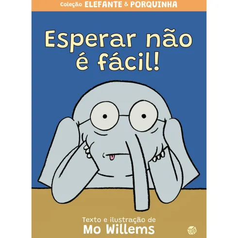 Elefante E Porquinha¿Esperar N de Mo Willems