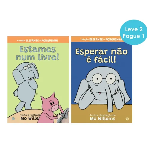 Elefante e Porquinha - Estamos Num Livro! | Esperar Não é Fácil! de Mo Willems