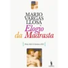 Elogio da Madrasta de Mario Vargas Llosa