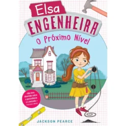 Elsa Engenheira Nº 2 - O Próximo Nível de Jackson Pearce