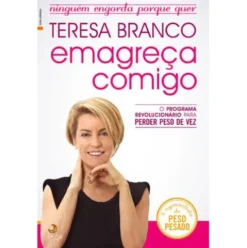 Emagreça Comigo de Teresa Branco