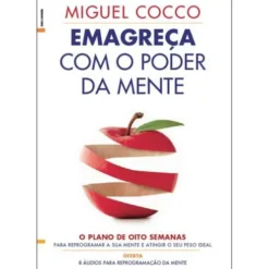 Emagreça com o Poder da Mente de Miguel Cocco