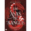 Em Asas De Sangue Edição Limitada de Briar Boleyn