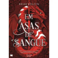 Em Asas De Sangue Edição Limitada de Briar Boleyn