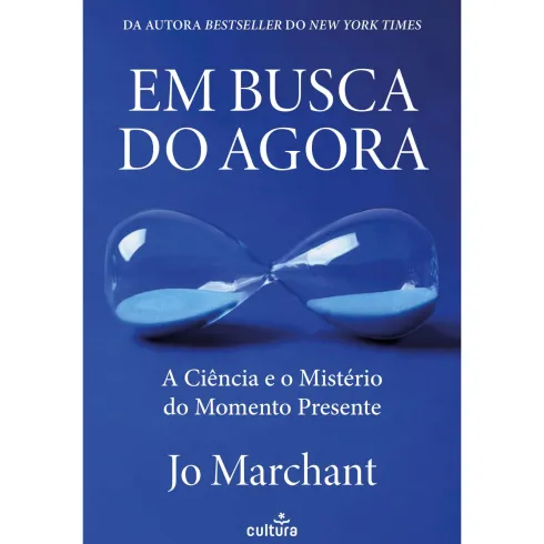 Em Busca Do Agora de Jo Marchant
