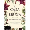 Em Casa de Bruxa de Arin Murphy-Hiscock