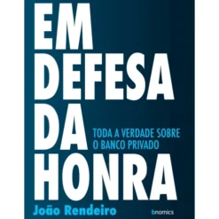 Em Defesa da Honra de João Rendeiro