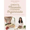 Ementa Planeada, Cozinha Organizada de Sónia Marcelo