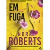 Em Fuga de Nora Roberts