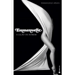Emmanuelle - A Lição De Homem de Emmanuelle Arsan