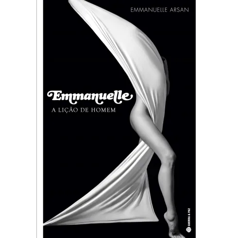 Emmanuelle - A Lição De Homem de Emmanuelle Arsan
