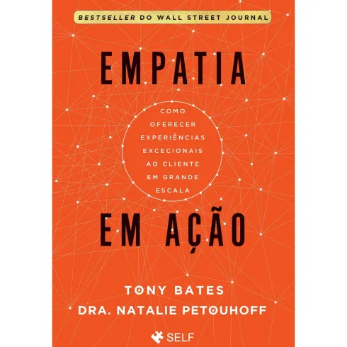 Empatia Em Ação de Tony Bates,Dra. Natalie Petouhoff