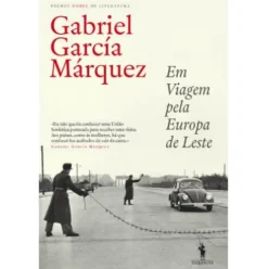 Em Viagem pela Europa de Leste de Gabriel García Márquez