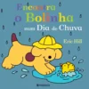 Encontra O Bolinha Num Dia De Chuva de Eric Hill