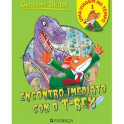Encontro Imediato com o T-Rex de Geronimo Stilton