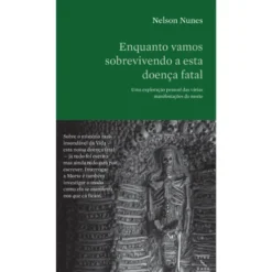 Enquanto Vamos Vivendo Esta Doença Fatal de Nelson Nunes