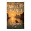Entardecer Em Veneza de John Banville