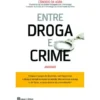 Entre Droga e Crime de Cândido da Agra