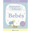 Entreter e Educar Bebés